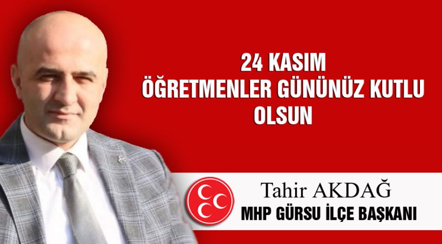 BAŞKAN AKDAĞ’DAN  24 KASIM ÖĞRETMENLER GÜNÜ MESAJI