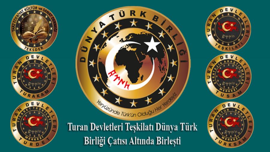 Turan Devletleri Teşkilatı Dünya Türk Birliği Çatısı Altında Birleşti