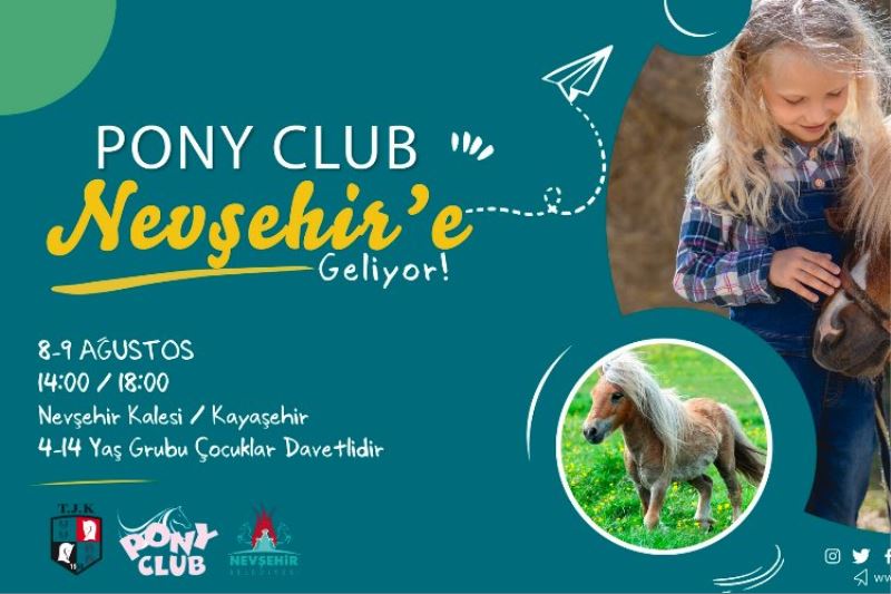 Pony Club Nevşehirli çocuklarla buluşacak