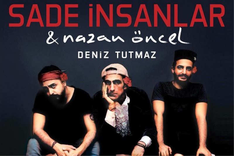 Nazan Öncel ‘in yeni keşfi “Sade İnsanlar”