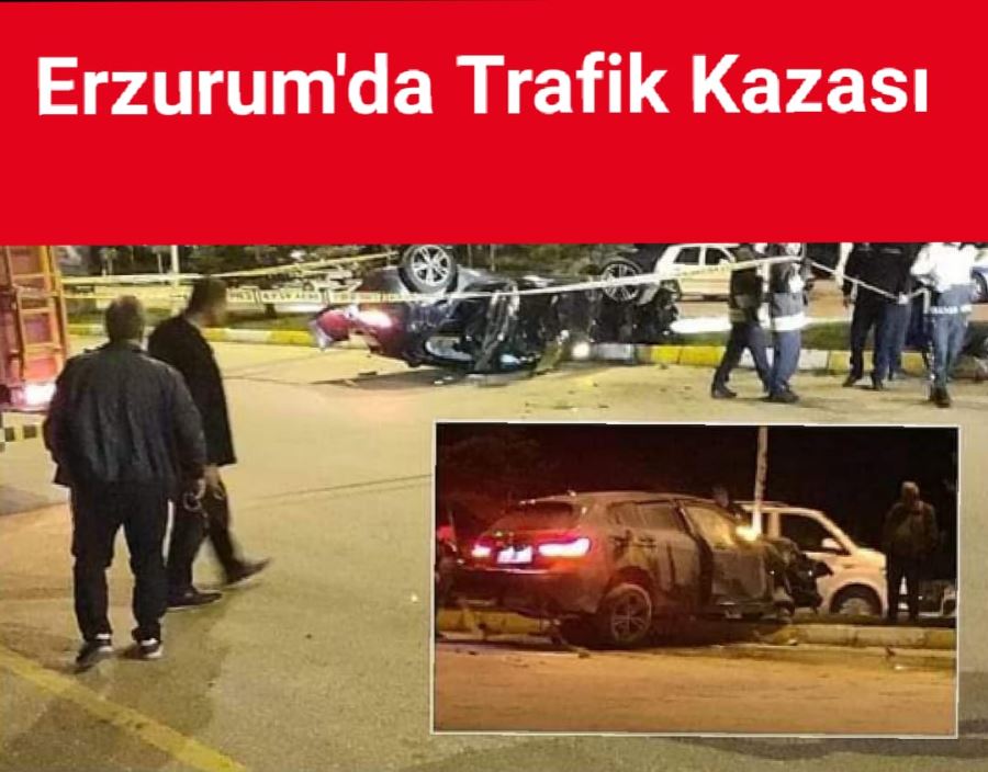 ERZURUMDA TRAFİK KAZASI