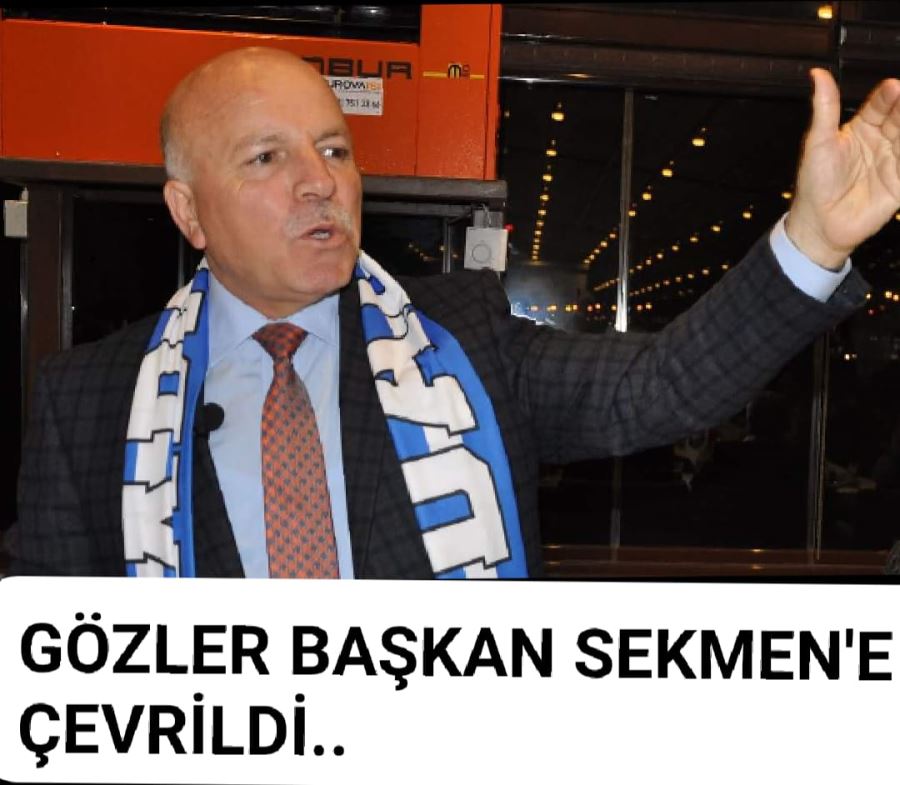 GÖZLER BAŞKAN SEKMEN”DE